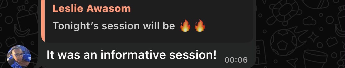 WhatsApp exchange: Leslie Awasom says the session will be fire; a member replies, It was an informative session!